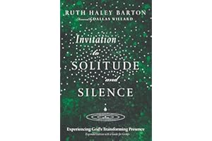 Invitation to Solitude and Silence: Experiencing God's Transforming Presence (Transforming Resources)