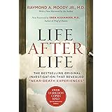 Life After Life: The Bestselling Original Investigation That Revealed "Near-Death Experiences"