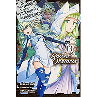 Is It Wrong to Try to Pick Up Girls in a Dungeon? On the Side: Sword Oratoria Vol. 13 book cover
