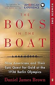 The Boys in the Boat: Nine Americans and Their Epic Quest for Gold at the 1936 Berlin Olympics