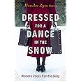 Dressed for a Dance in the Snow: Women's Voices from the Gulag