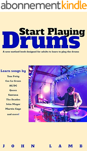 Download Start Playing Drums: A New Method Book Designed for Adults (English Edition) PDF