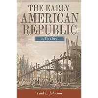 The Early American Republic, 1789-1829