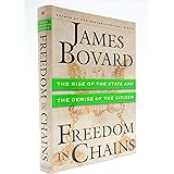 Freedom in Chains : The Rise of the State and the Demise of the Citizen