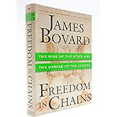 Freedom in Chains : The Rise of the State and the Demise of the Citizen