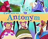 If You Were an Antonym
