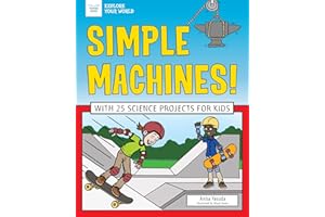 Simple Machines!: With 25 Science Projects for Kids
