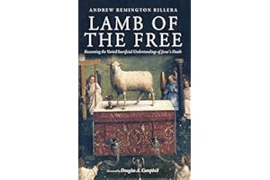 Lamb of the Free: Recovering the Varied Sacrificial Understandings of Jesus’s Death