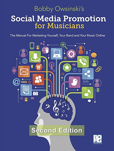Download Social Media Promotion For Musicians - Second Edition: The Manual For Marketing Yourself, Your Band, And Your Music Online (English Edition) PDF