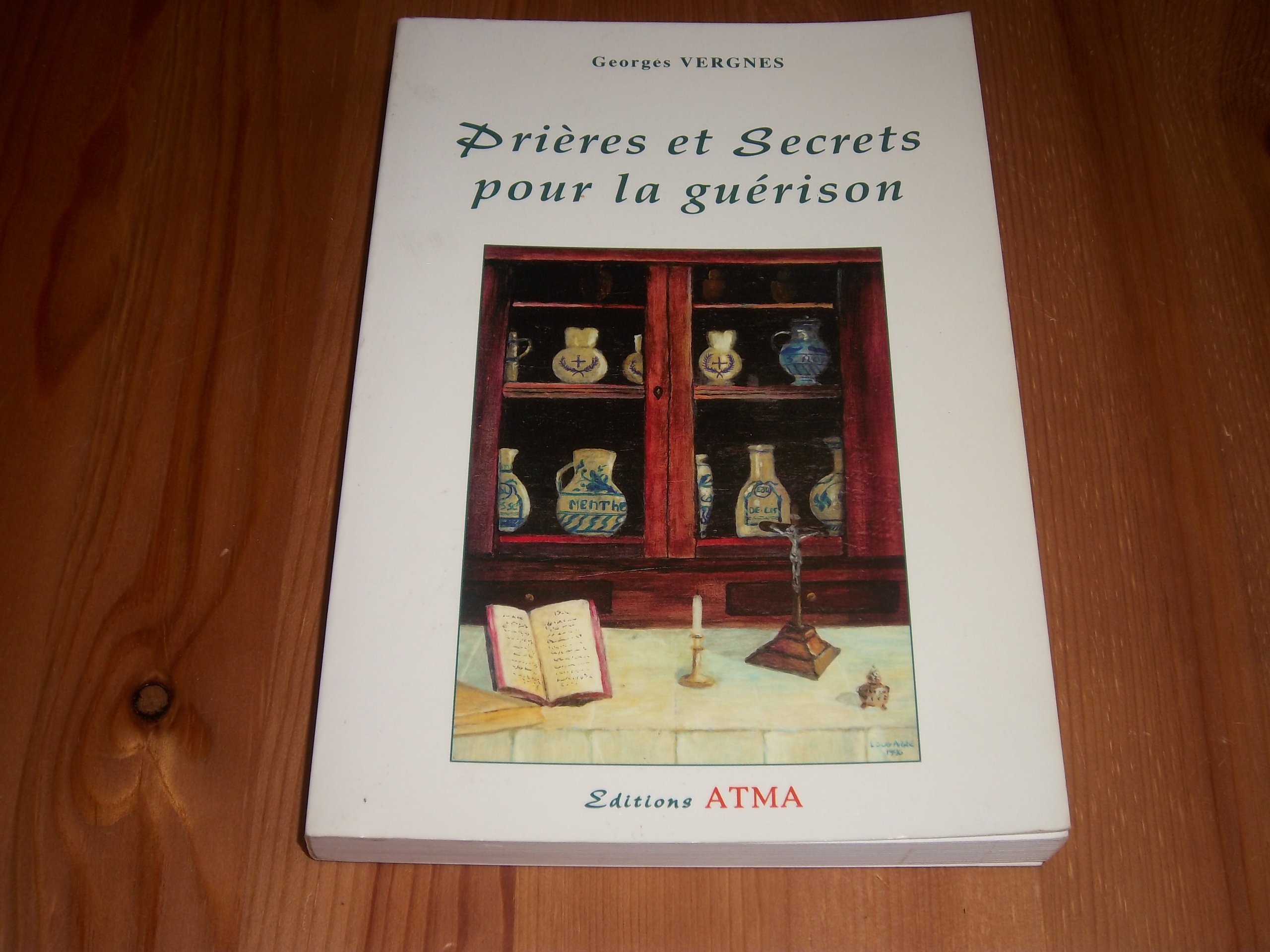 Amazon Fr Prieres Et Secrets Pour La Guerison Vergnes Georges Livres
