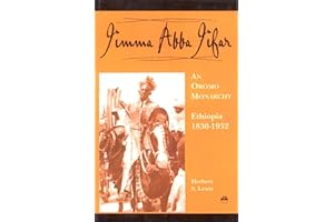 Jimma Abba Jifar: An Oromo Monarchy Ethiopia 1830-1932 With a Post-Script