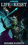 Life Reset: A LitRPG Novel (New Era Online Book 1)