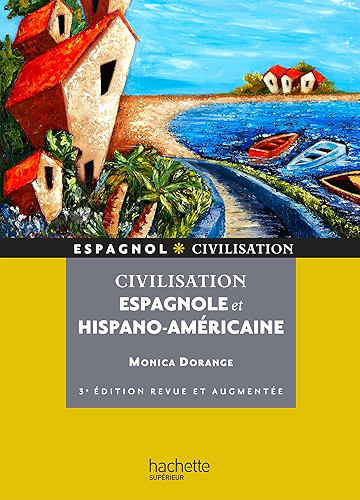 Download Civilisation espagnole et hispano-américaine (HU Langues et civilisations anciennes espagnoles) PDF