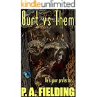 Burt vs Them: A Psychological Thriller: Survival Is Not the Same as Living...