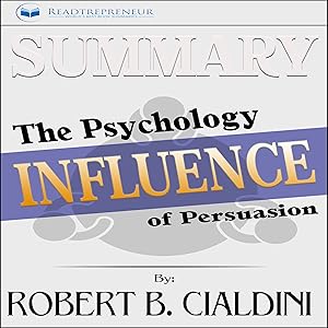 Summary: Influence: The Psychology of Persuasion