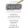 Noise: A Flaw in Human Judgment