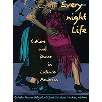 Everynight Life: Culture and Dance in Latin/o America (Latin America otherwise) book cover