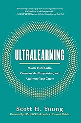 Ultralearning: Master Hard Skills, Outsmart the