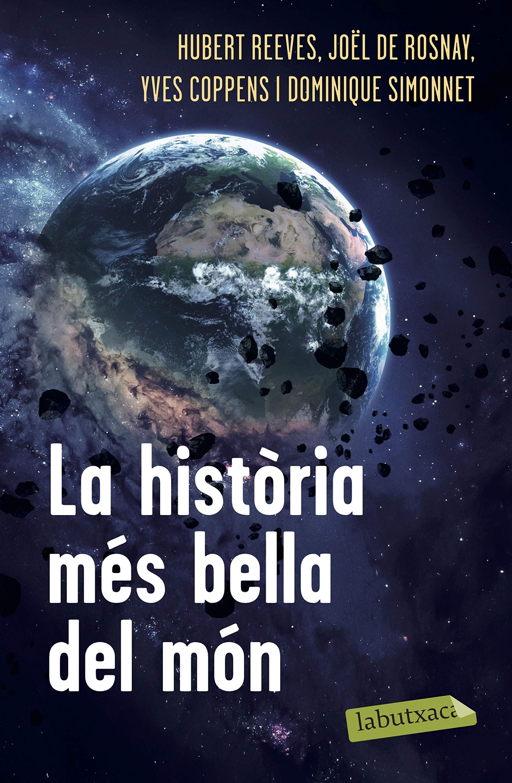 La Hist&ograve;ria M&egrave;s Bella Del M&oacute;n: Els secrets dels nostres orígens (LABUTXACA)
