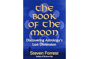 The Book of the Moon: Discovering Astrology's Lost Dimension