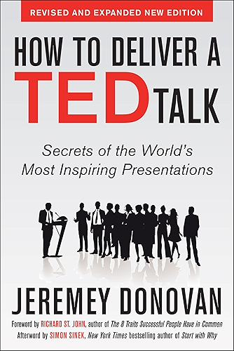 Download How to Deliver a TED Talk: Secrets of the World's Most Inspiring Presentations, revised and expanded new edition, with a foreword by Richard St. John and an afterword by Simon Sinek (English Edition) PDF