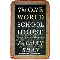 The One World Schoolhouse: Education Reimagined book cover