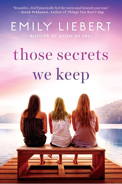 Those Secrets We Keep Liebert Emily 9780451471871 Amazon Com Books