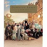 Downton Abbey: A New Era: The Official Film Companion