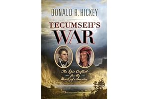 Tecumseh's War: The Epic Conflict for the Heart of America