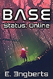 BASE Status: Online: An Unlikely Hero's GameLit Journey