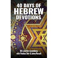 40 Days of Hebrew Devotions (All Books by Dr. Eli Lizorkin-Eyzenberg)