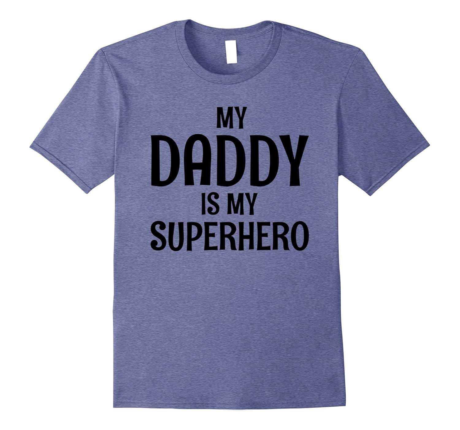 My Daddy Is My Super Hero - Kid's Dad Father T-Shirt-anz