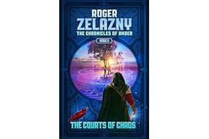The Courts of Chaos: The Chronicles of Amber Book 5