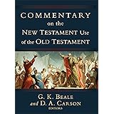 Commentary on the New Testament Use of the Old Testament