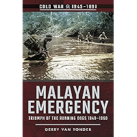 Malayan Emergency: Triumph of the Running Dogs, 1948–1960 (Cold War, 1945–1991) book cover