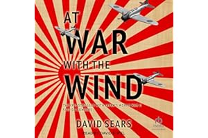 At War with the Wind: The Epic Struggle with Japan's World War II Suicide Bombers