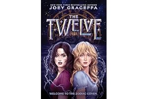The Twelve: A Pulse-Pounding YA Fantasy of Twin Sisters, Zodiac Witches, and the Hunt for Dark Magic