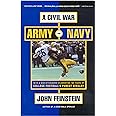 A Civil War: Army Vs. Navy a Year Inside College Football's Purest Rivalry