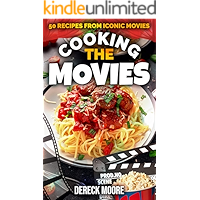 Cooking the Movies: 50 Recipes from Iconic Movies book cover Cooking the Movies: 50 Recipes from Iconic Movies book cover