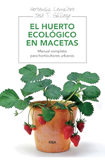 Huerto urbano para todos: Guía completa para cultivar tus propios ...