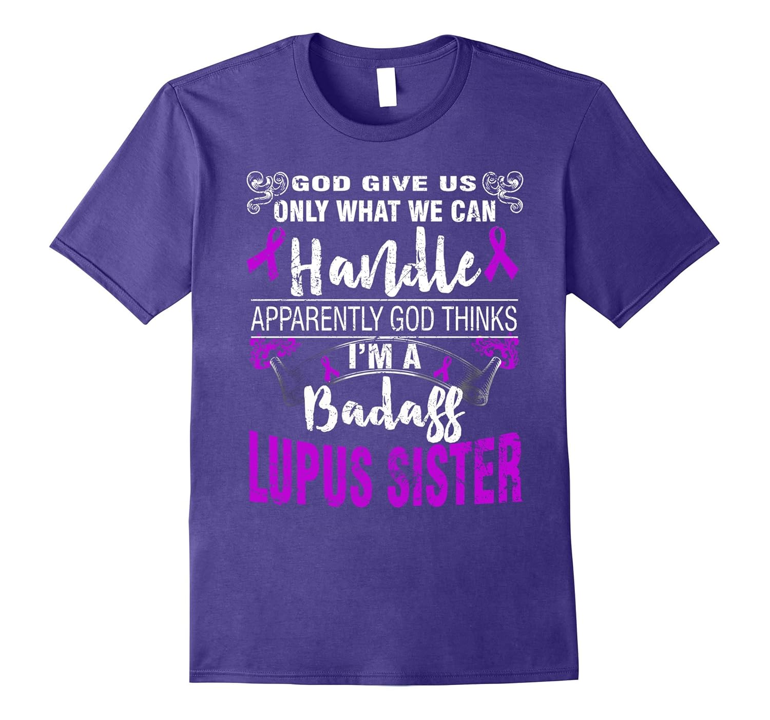 I'M A BADASS LUPUS SISTER T SHIRT-ANZ