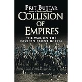 Collision of Empires: The War on the Eastern Front in 1914 (General Military)