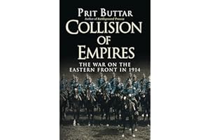 Collision of Empires: The War on the Eastern Front in 1914