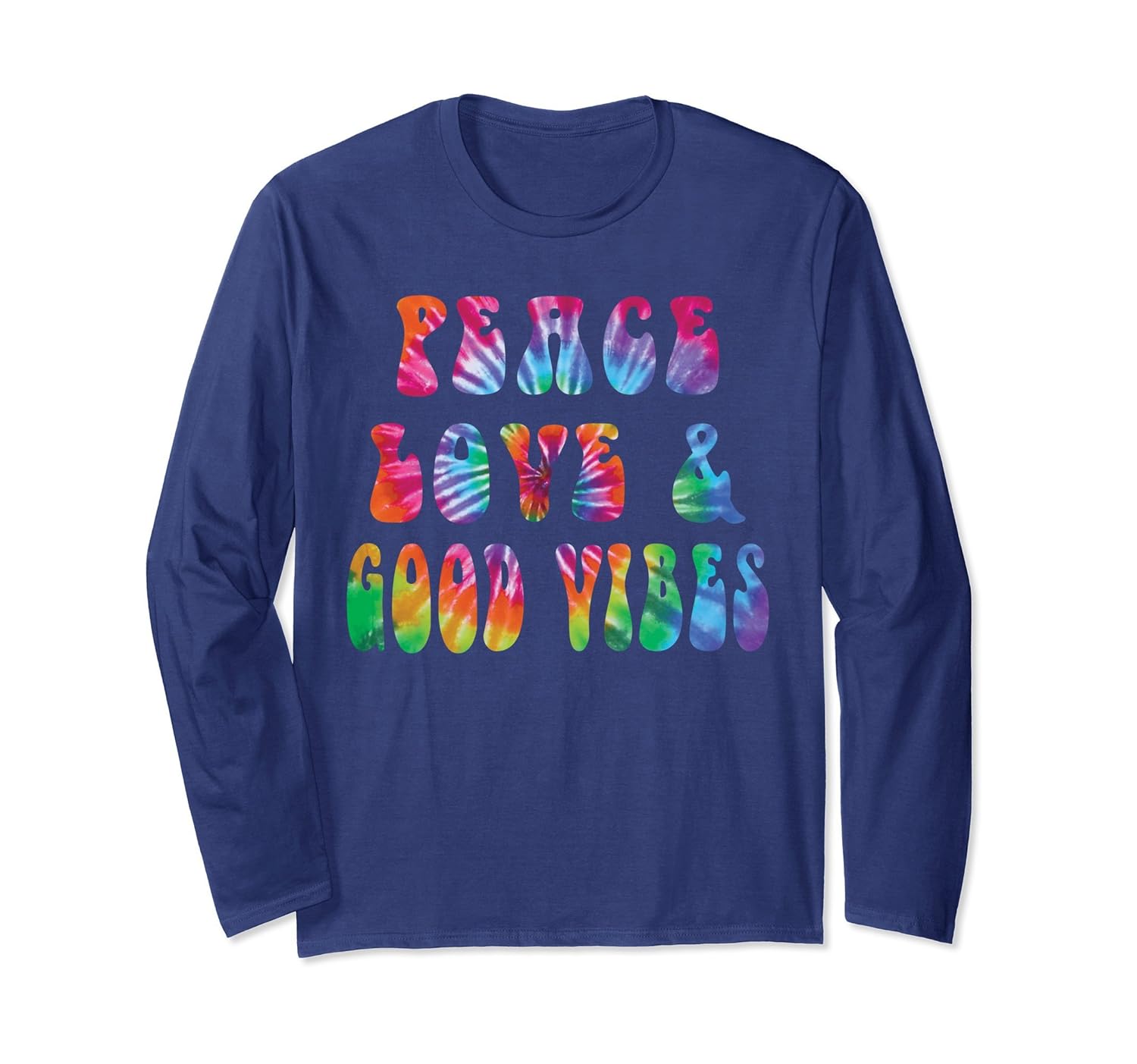 Peace Love & Good Vibes Tie Dye Rainbow Long Sleeve T Shirtln Lntee