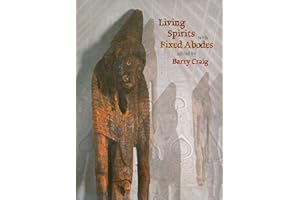 Living Spirits with Fixed Abodes: The Masterpieces Exhibition of the Papua New Guinea National Museum and Art Gallery