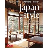 Japan Style: Architecture + Interiors + Design