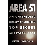 Area 51: An Uncensored History of America's Top Secret Military Base