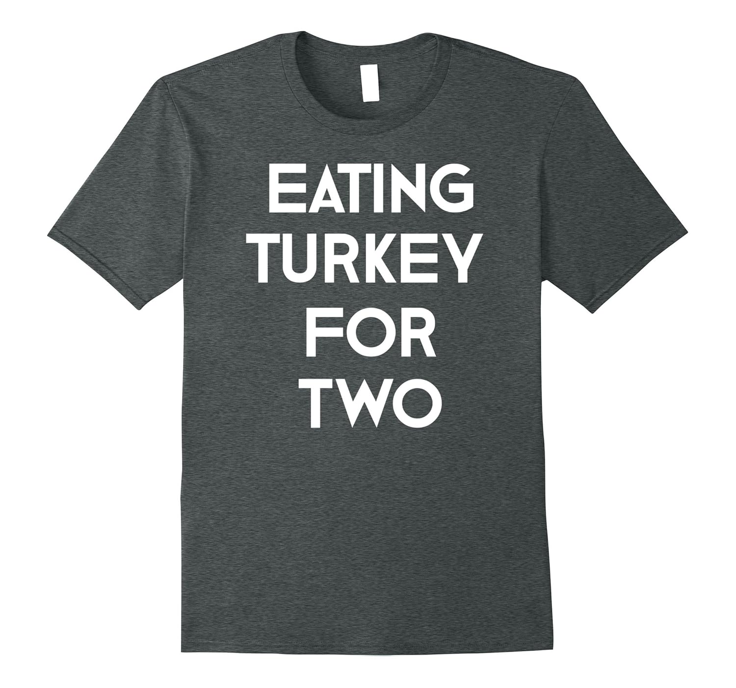 Eating Turkey for Two T-Shirt Pregnancy Announcement Tee-ANZ