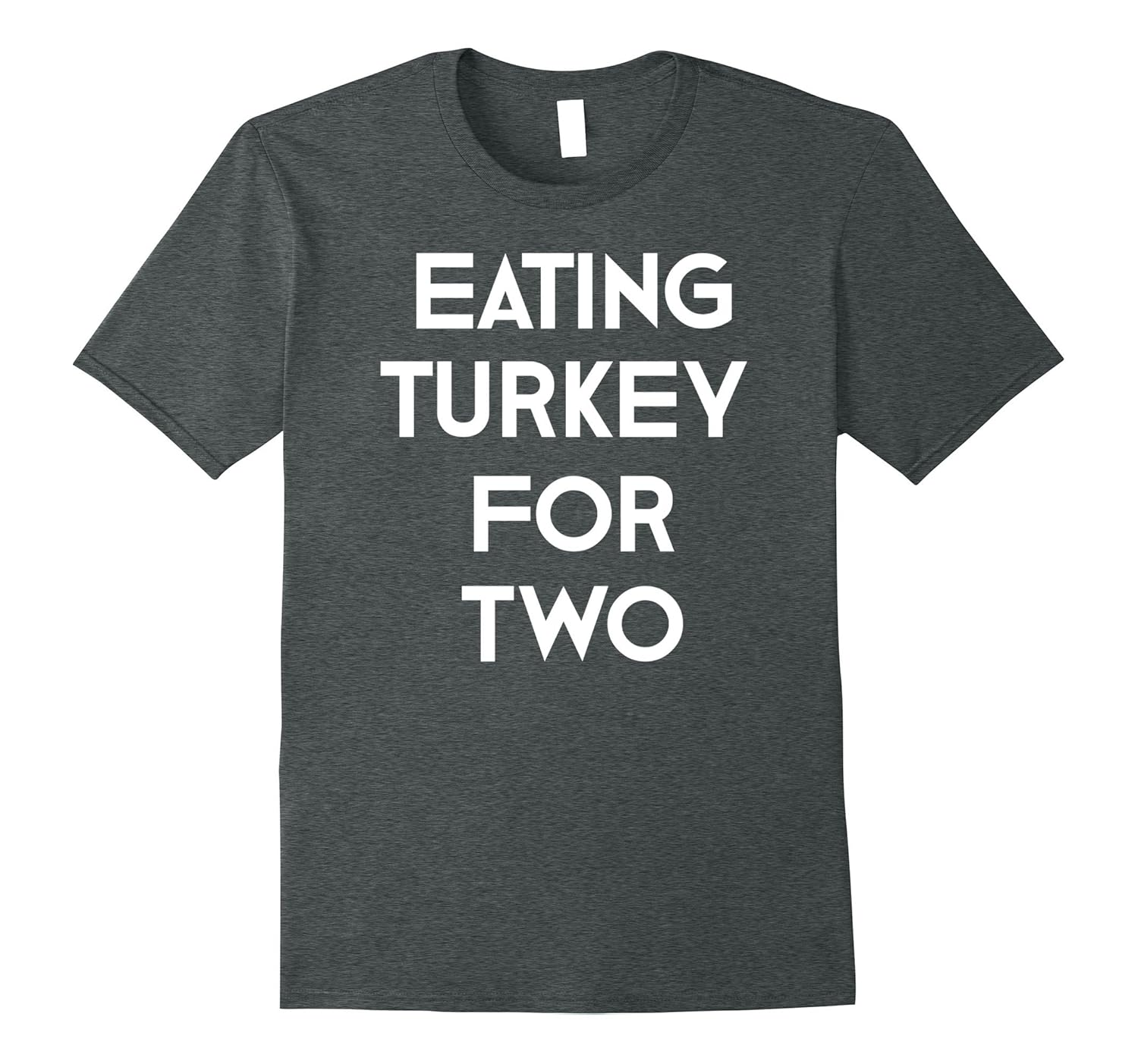 Eating Turkey for Two T-Shirt Pregnancy Announcement Tee-ANZ