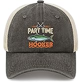 Part Time Hooker Fishing Sun Leisure Fishing Enthusiast Truck Driver Cap - Humorous angler's hat